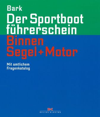 Delius Klasing Lehrbuch Bootsführers SBF Binnen Segeln Motor Bark