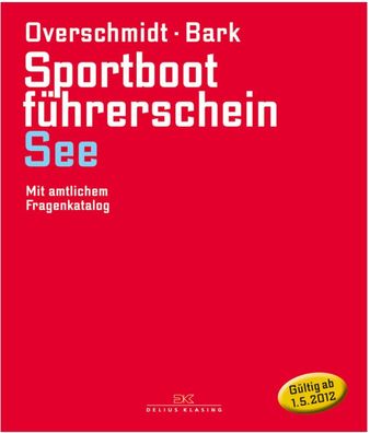 Delius Klasing Lehrbuch Sportbootführerschein SBF See Küste Overschmid
