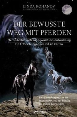 Der bewusste Weg mit Pferden: Buch und 40 Erkenntniskarten zur Entwicklung, Linda Koh