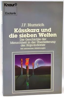 Kásskara und die sieben Welten. Die Geschichte der Menschheit in der Überlieferung de