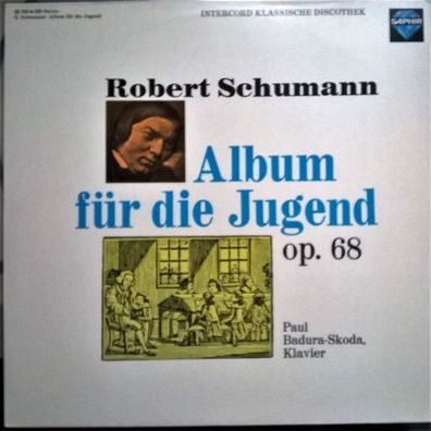 Saphir 25 757-6 SB - Robert Schumann, Paul Badura-Skoda - Album Für Die Jugend