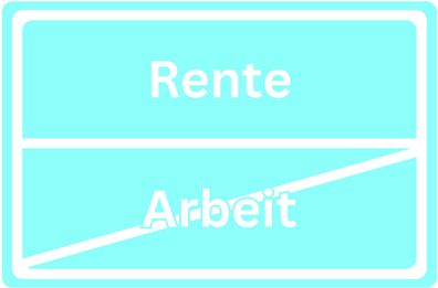 Bügelbild Bügelmotiv Schild Ortsschild Arbeit Rente verschiedene Farben
