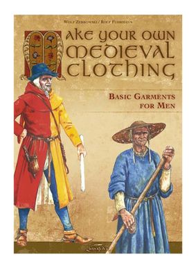 Make Your Own Medieval Clothing - Basic Garments for Men