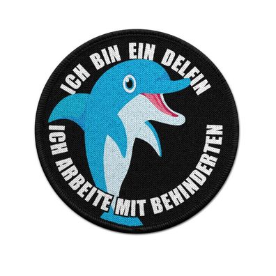Ich bin ein Delfin ich arbeite mit Behinderten Patch #27785