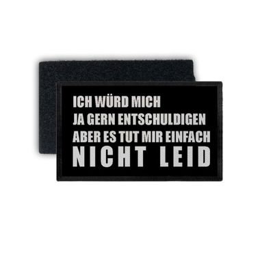 Patch Ich würd mich ja gern entschuldigen Humor Fun Spaß 7,5x4,5cm #34344