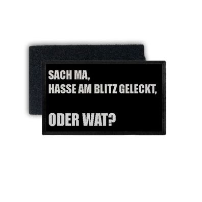 Patch Sach ma Dialekt Blitz geleckt Dumm Humor Sarkasmus 7,5x4,5cm #34370