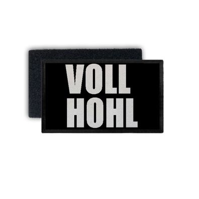 Patch Voll hohl Fun Humor Spaß Sarkasmus Dumm wie Brot 7,5x4,5cm #34443