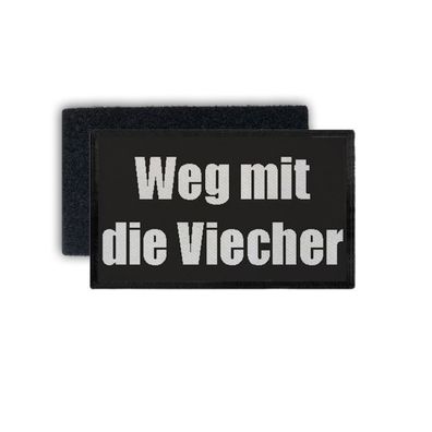 Rechteck Patch Weg mit die Viecher Fun Humor Aufnäher 7,5x4,5cm#34730
