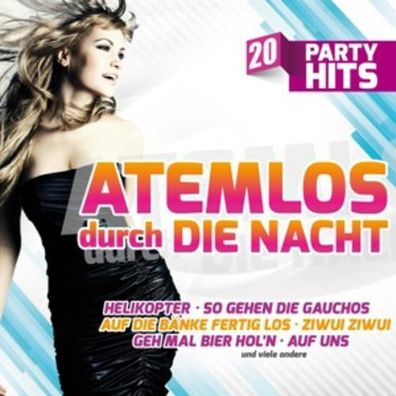 Atemlos durch die Nacht - Die größten Stimmungskracher [CD]