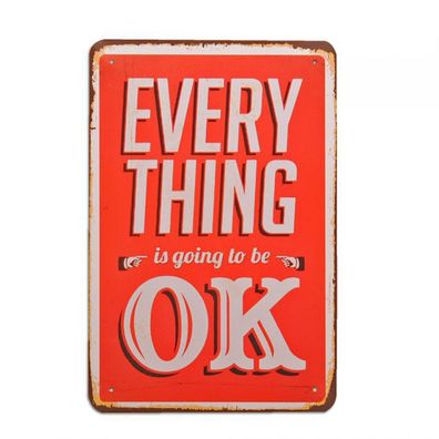 Vintage Metallschild SPRUCH ANTIK 20x30cm everything is ok SHABBY CHIC DEKO