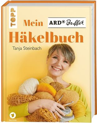 Mein ARD Buffet Häkelbuch Tanja Steinbach (Frechverlag): Home-Deko, Accessoires