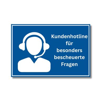 Coemo Lustiges Sprüche Schild "Kundenhotline bescheuerte Fragen"
