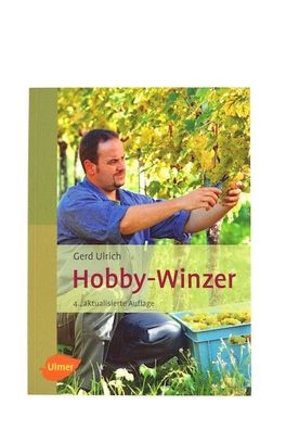 Der Hobby-Winzer - das Buch zur Hausweinherstellung