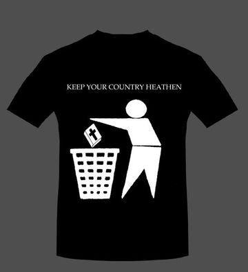 T-Shirt Keep your country heathen