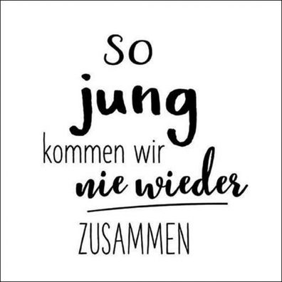 Servietten Papier 33x33cm 3-lag. mit Spruch 20 Stück