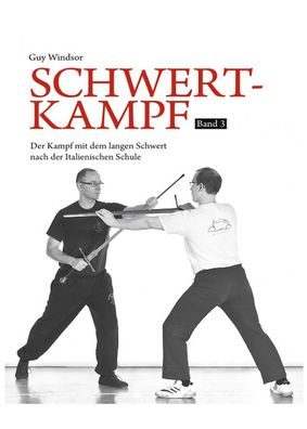 Schwertkampf - Band 3 - Der Kampf mit dem langen Schwert - Italienische Schule