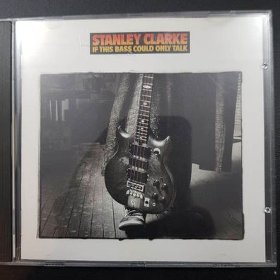 Stanley CLARKE if this bass could only talk EX/EX (CD Album, Funk, Portrait)