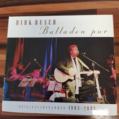 DIRK BUSCH balladen pur DIGI EX/VG+ (CD Album, Liedermacher, Ganser & Hanke)