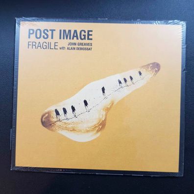 JOHN Greaves / ALAIN Debiossat post image fragile DIGI NEU OVP (CD Album)