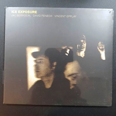 Beccoral / FENECH / EPPLAY ice exposure DIGI NEU OVP (CD Album, Jazz)