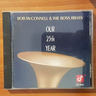 ROB Mcconnell & THE BOSS BRASS our 25th year EX/VG+ (CD Album, Jazz)