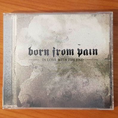 BORN FROM PAIN in love with the end EX/EX (CD Album, Hard, Metal Blade)