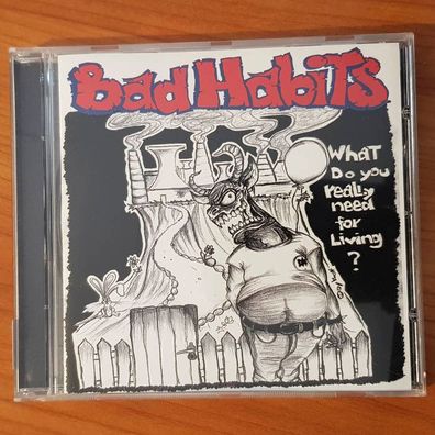 BAD Habbits what do you relly need for living DADC Austria VG/EX (CD Album)