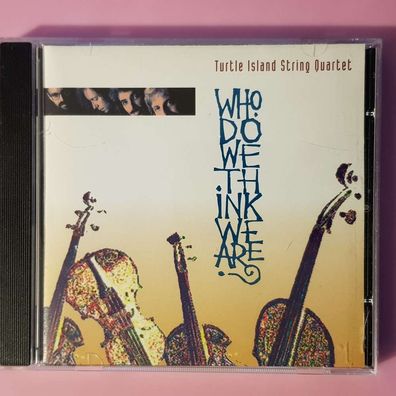 TURTLE ISLAND STRING Quartet who do we think we are USA VG/EX (Album CD, Jazz)