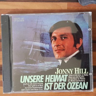 JONNY HILL unsere heimat ist der ozean PILZ CD Germany EX/EX (CD Album, Country)