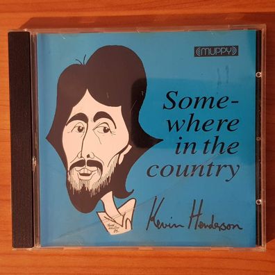 KEVIN Henderson somewhere in the country P+O EX/VG+ (CD Album, Country, muppy)