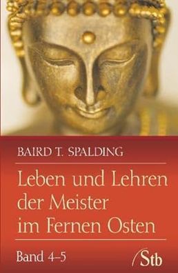 Leben und Lehren der Meister im Fernen Osten - Band 4-5: Unterweisungen - Indische Re