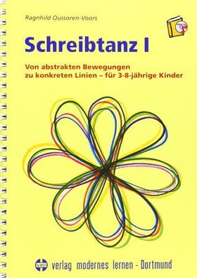 Schreibtanz, Bd.1, Von abstrakten Bewegungen zu konkreten Linien für 3-8-jährige Kind