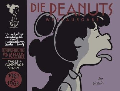 Peanuts Werkausgabe 9: 1967-1968: Tages- & Sonntags-Strips. Die endgültige Sammlung d