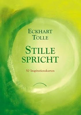 Stille spricht: 50 Inspirationskarten, Eckhart Tolle