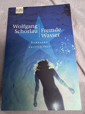 Fremde Wasser - Denglers Dritter Fall, Wolfgang Schorlau, TB