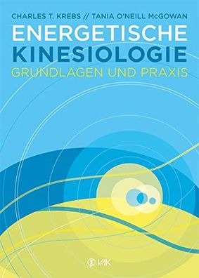 Energetische Kinesiologie: Grundlagen und Praxis