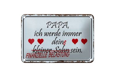 Blechschild Papa ich werde dein kleiner Sohn/ Finanzielle, 3 vers. Größen Spruch