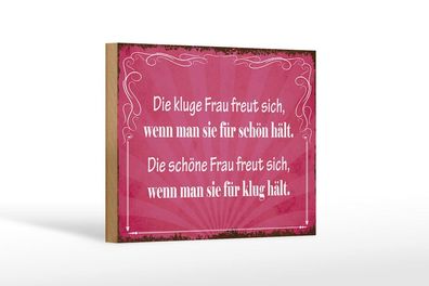 Holzschild kluge Frau schöne Frau, 3 vers Größen, Spruch