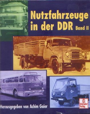 Nutzfahrzeuge in der DDR Band II