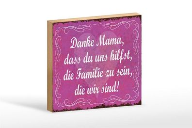Holzschild Danke Mama dass du uns hilfst, 3 vers Größen, Spruch