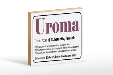 Holzschild Uroma Bäckerin beste Uroma Welt, 3 vers Größen, Spruch