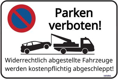 Schild ?Parken verboten ? unberechtigt parkende Fahrzeuge werden kostenpflichtig abge
