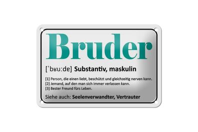 Blechschild Bruder Person die einen liebt, 3 vers. Größen Spruch
