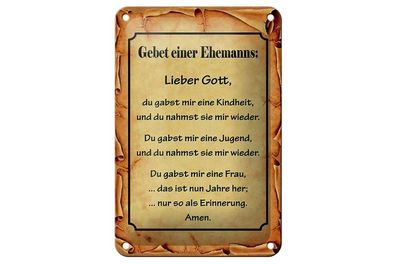 Blechschild Gebet eines Ehemanns Lieber Gott, 3 vers. Größen Spruch