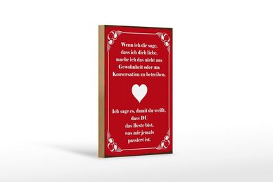 Holzschild wenn ich dass dir sage ich dich liebe, 3 vers Größen, Spruch