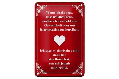 Blechschild wenn ich dass dir sage ich dich liebe, 3 vers. Größen Spruch