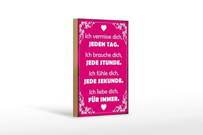 Holzschild ich vermisse dich jeden Tag, 3 vers Größen, Spruch