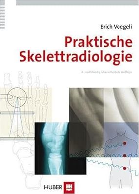Praktische Skelettradiologie, Erich Voegeli