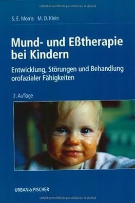 Mund- und Esstherapie bei Kindern: Entwicklung, Störungen und Behandlung orofazialer