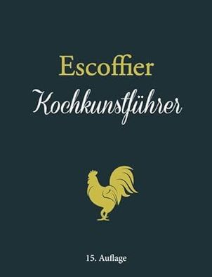 Escoffier: Kochkunstführer, Auguste Escoffier